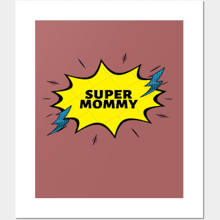 super mommy Posters and Art